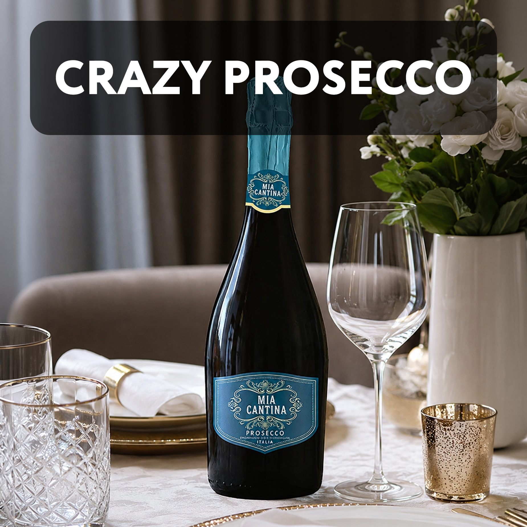 Crazy Prosecco